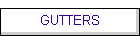 GUTTERS