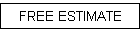 FREE ESTIMATE
